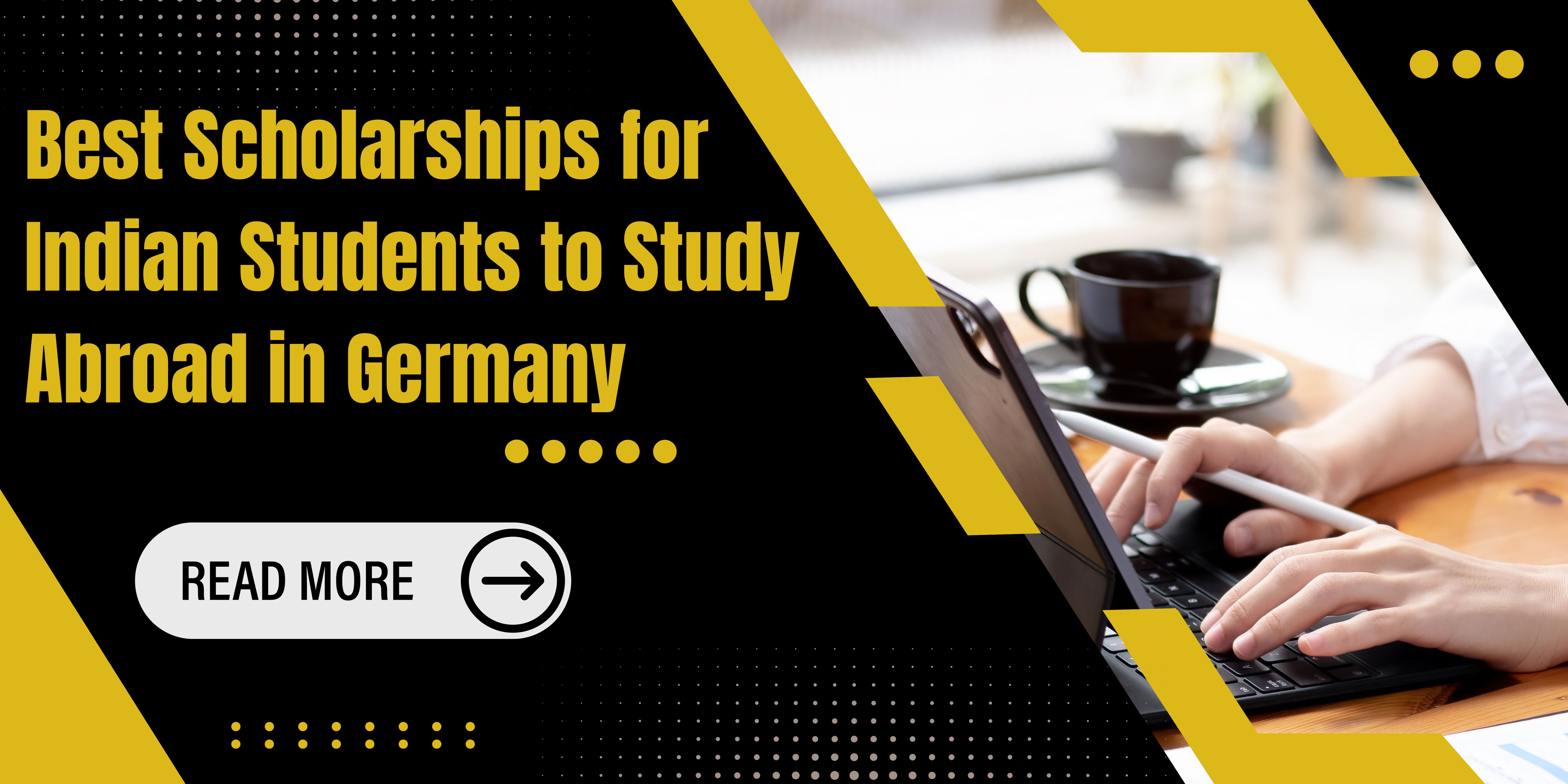 Unlocking Opportunities: Best Scholarships for Indian Students to Study Abroad in Germany