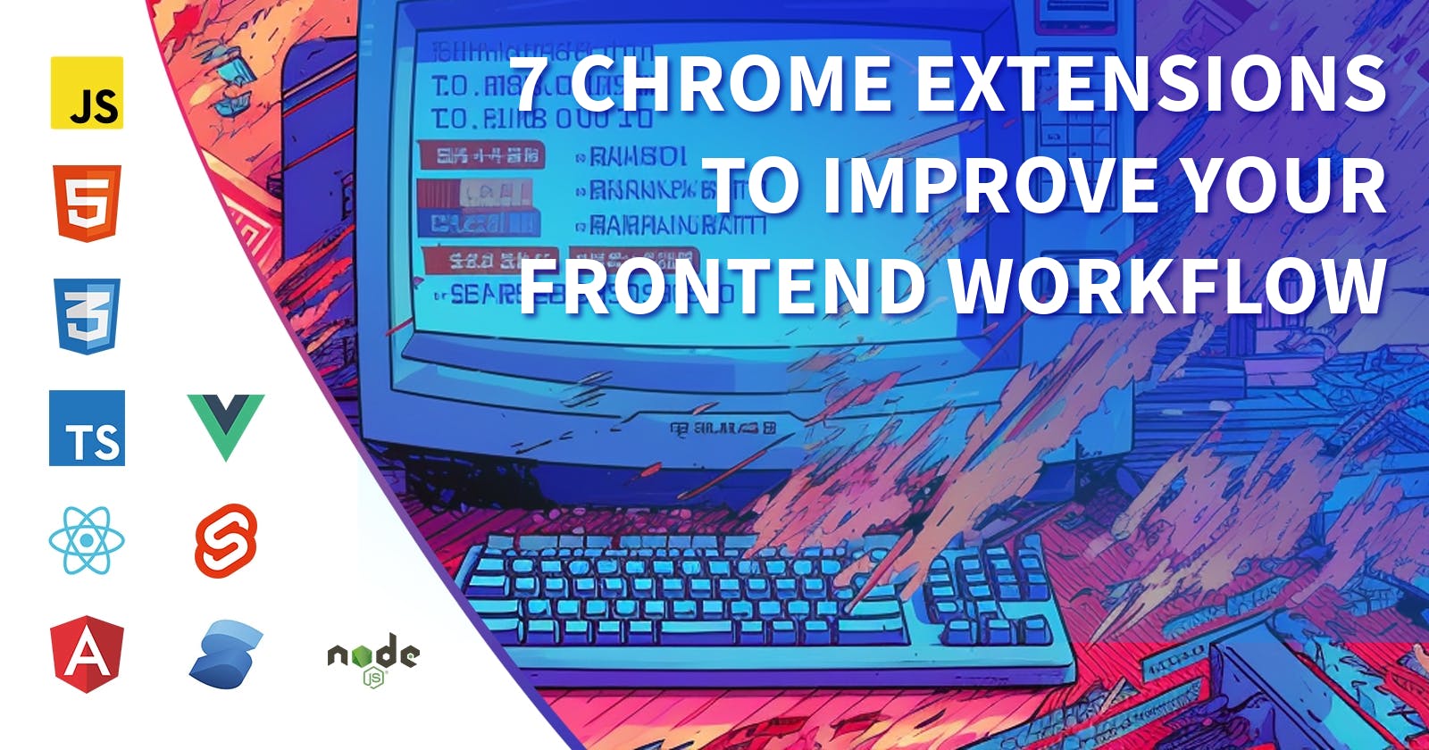 7 Game-Changing Chrome Extensions for Frontend Productivity ⚡