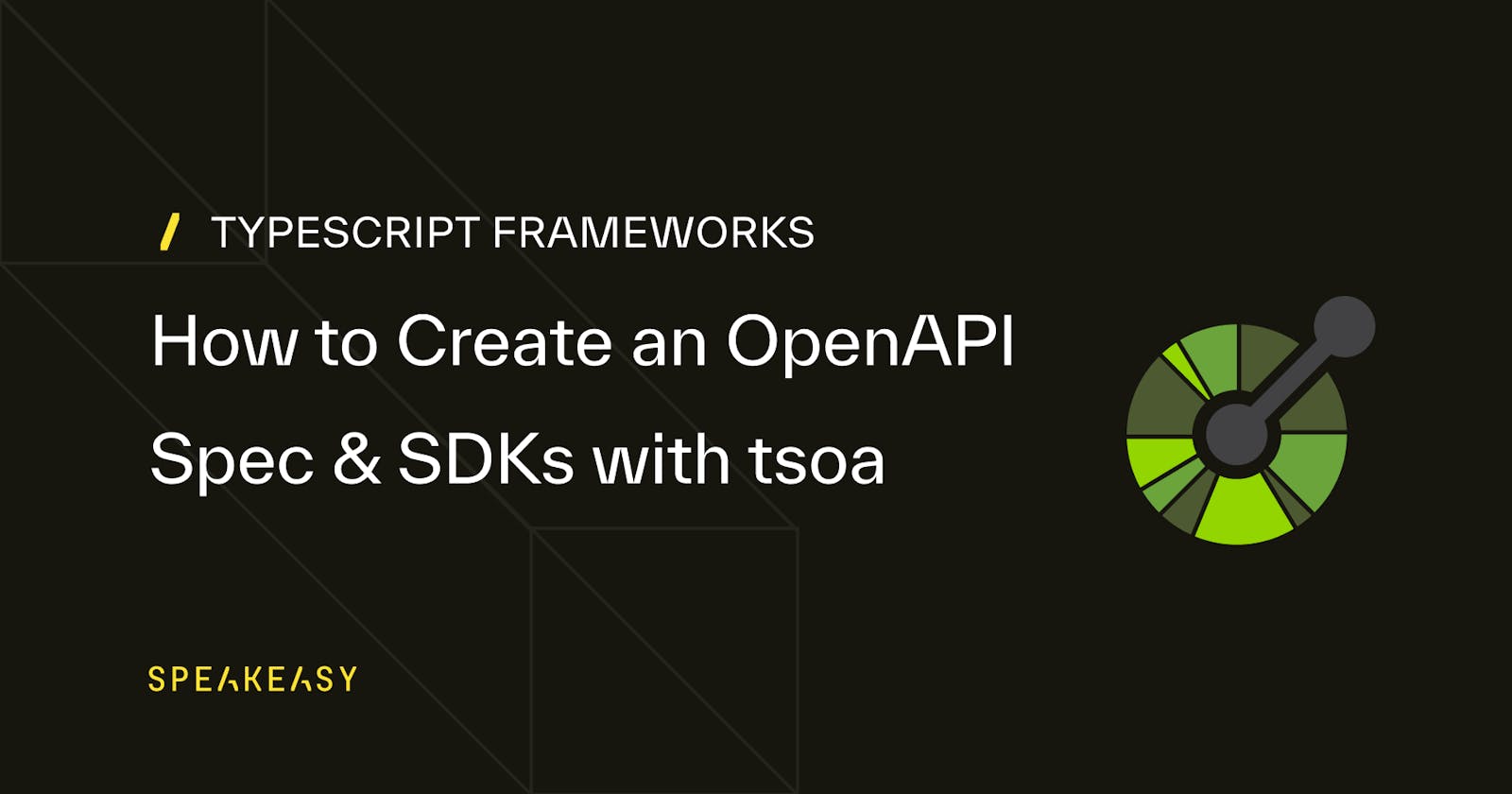 How to Create an OpenAPI Spec & SDKs with tsoa