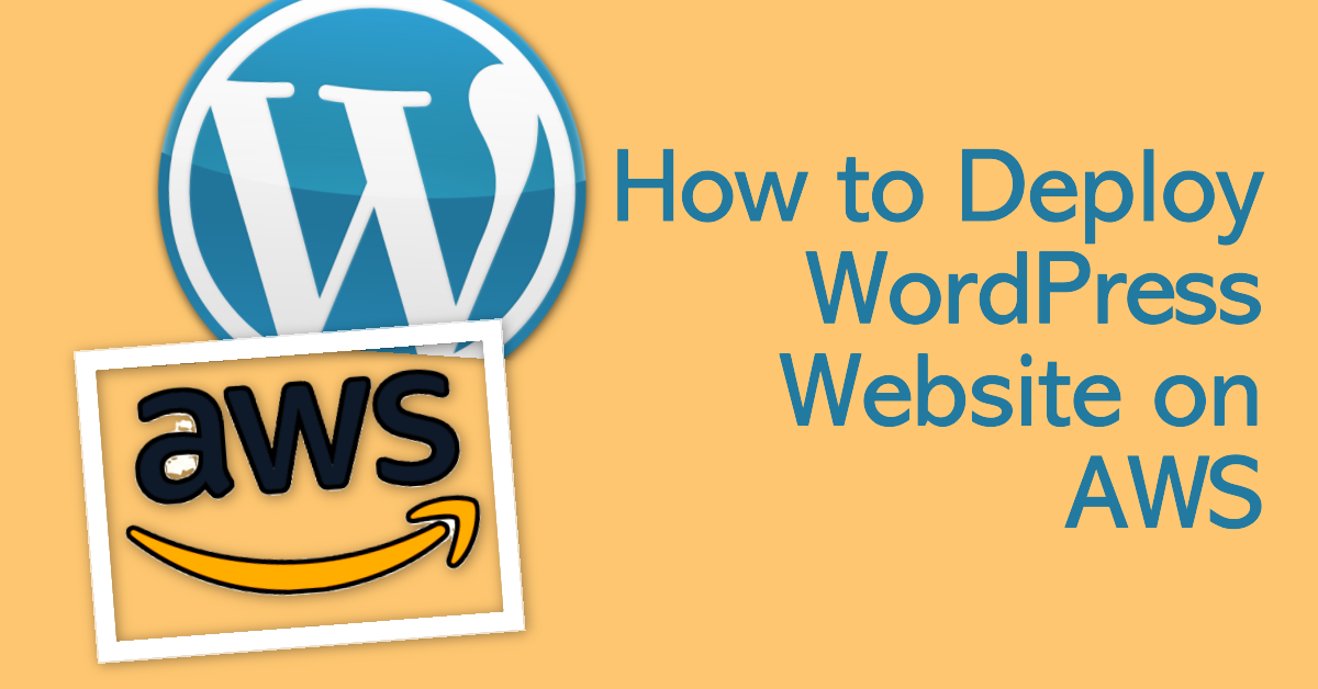 How to Deploy WordPress Website on AWS: A Step-by-Step Guide for Beginners