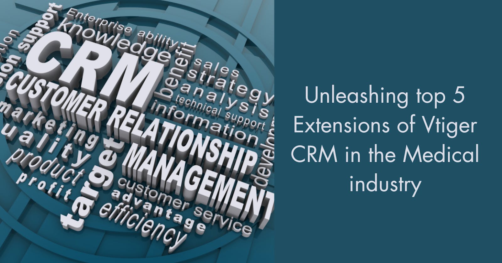 Unleashing top 5 Extensions of Vtiger CRM in the Medical industry