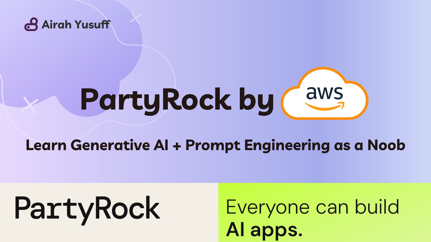 Generative AI For Noobs: Learn With AWS PartyRock🎉