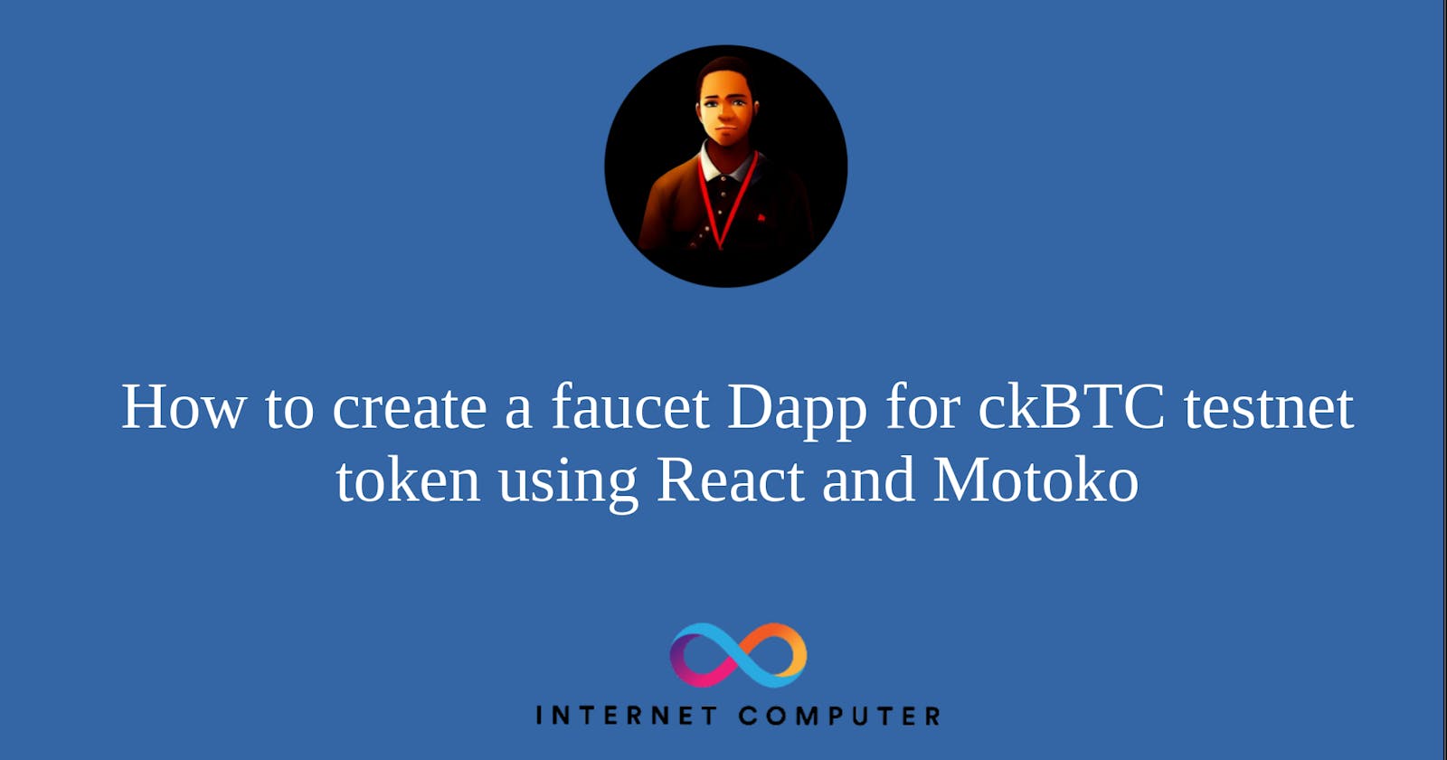 How to create a faucet Dapp for ckBTC testnet token using react and Motoko