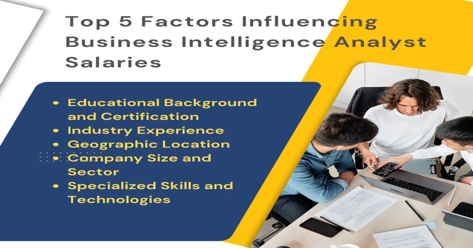 Top 5 Factors Influencing Business Intelligence Analyst Salaries