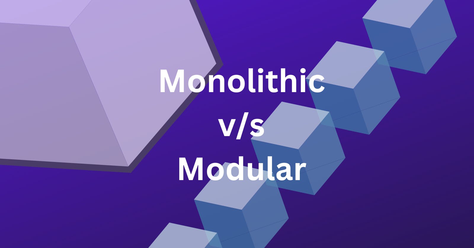 Monolithic and Modular blockchains