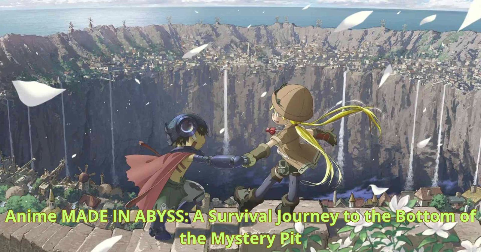 Anime MADE IN ABYSS: A Survival Journey to the Bottom of the Mystery Pit