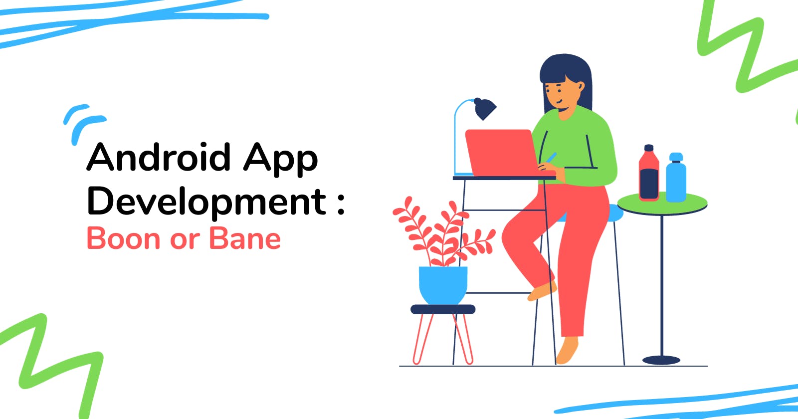 Android App Development: A Boon or A Bane?