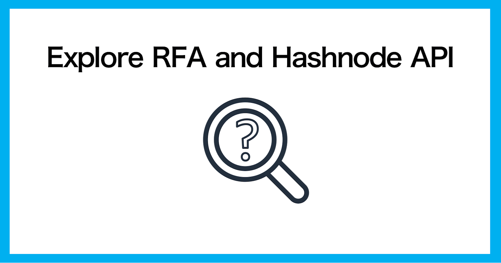 Exploring RFA & Hashnode API