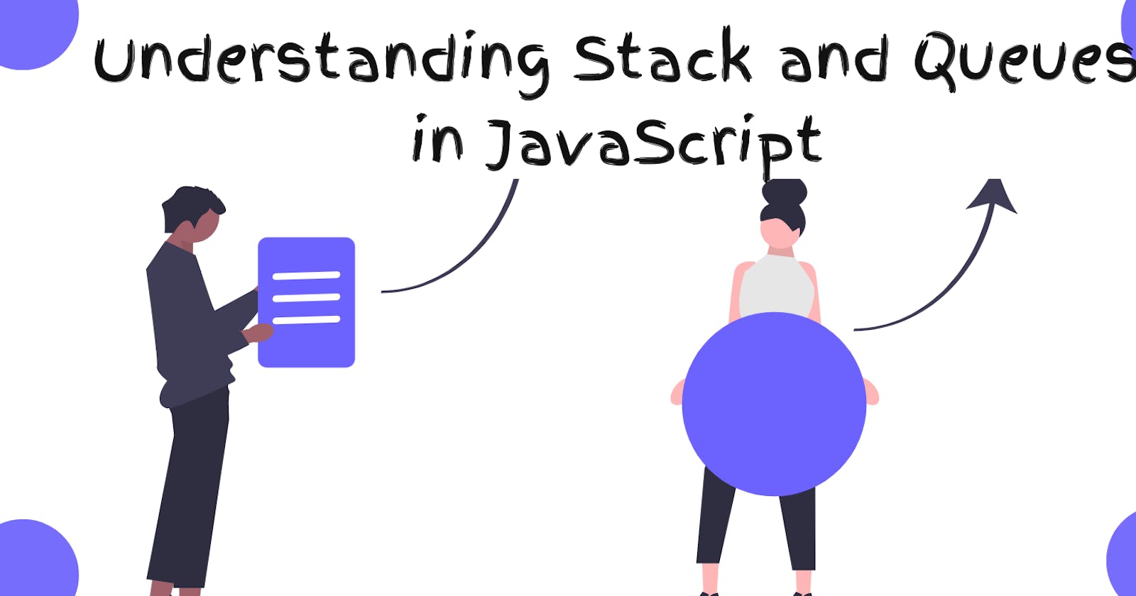 Understanding Stack and Queues in JavaScript