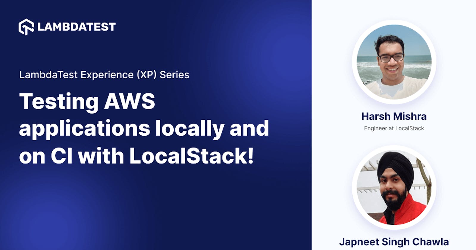 Webinar: Testing AWS applications locally and on CI with LocalStack [Experience (XP) Series]
