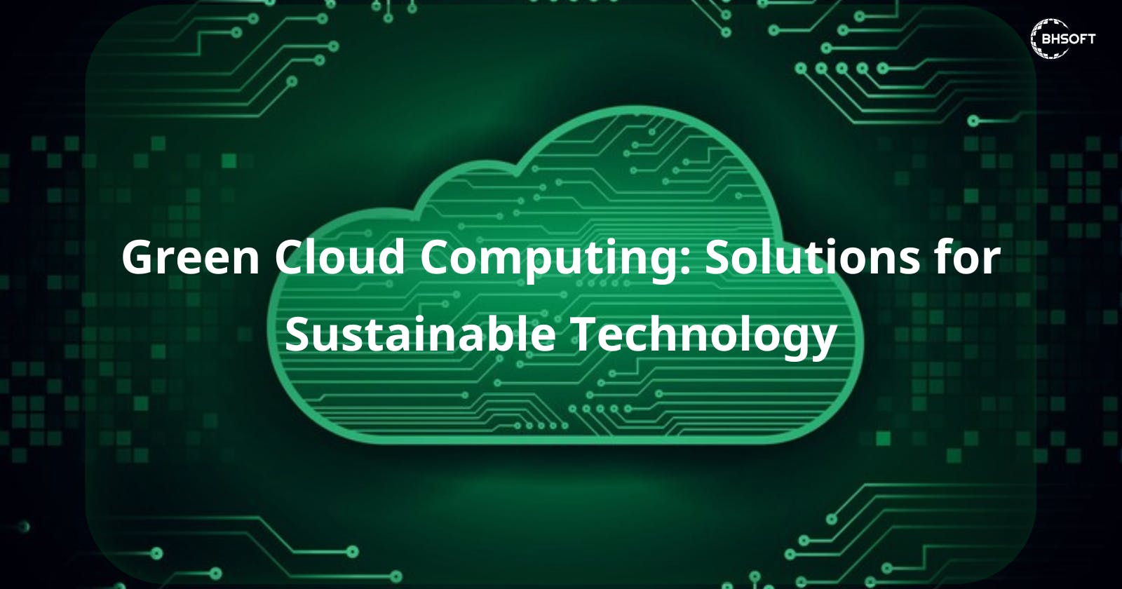 Green Cloud Computing: Solutions for Sustainable Technology