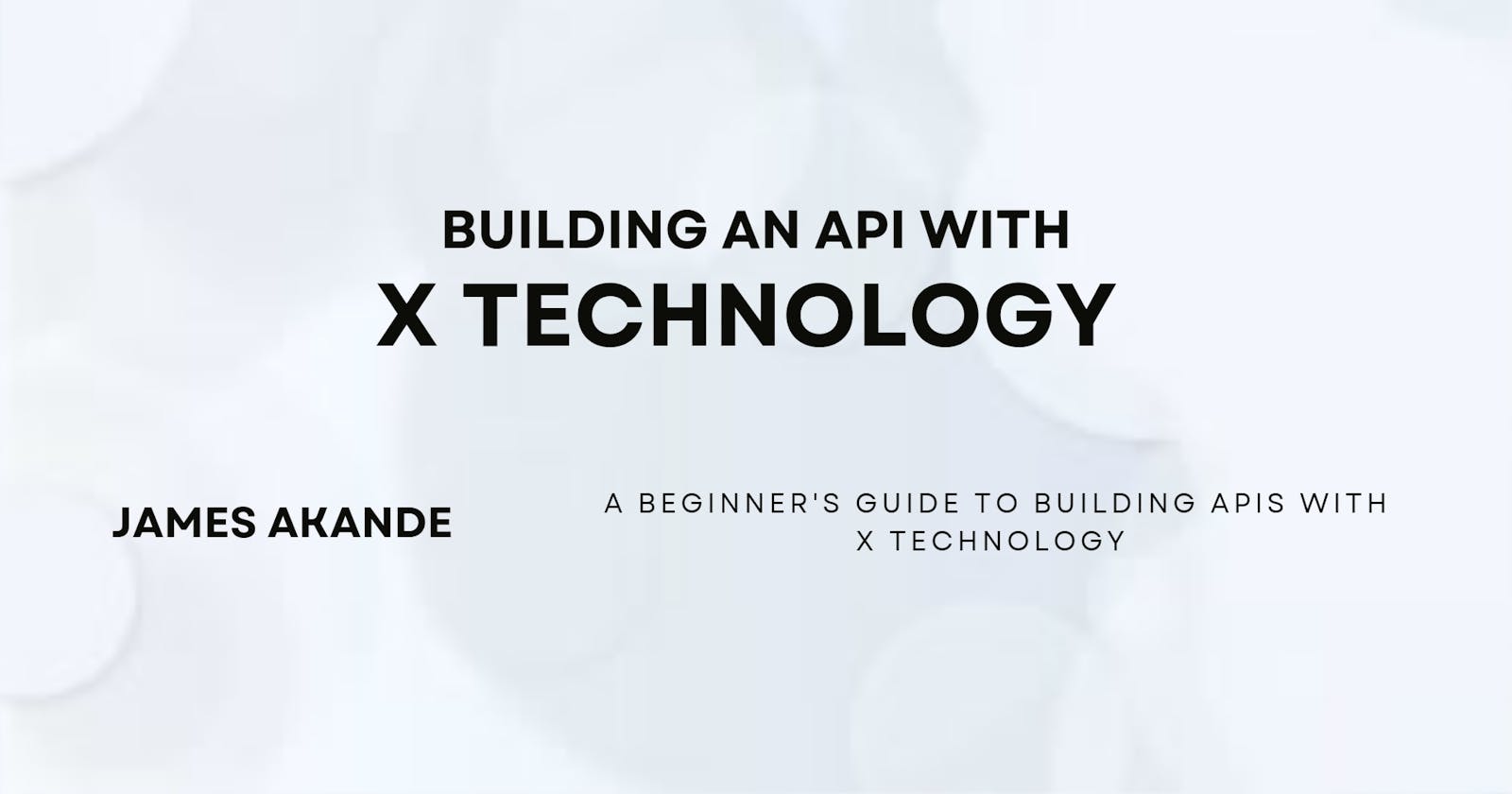 Building Your First API with X