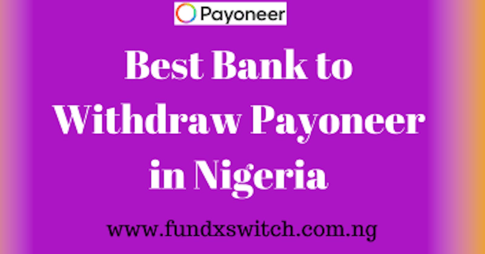 Best Bank To Withdraw Payoneer In Nigeria