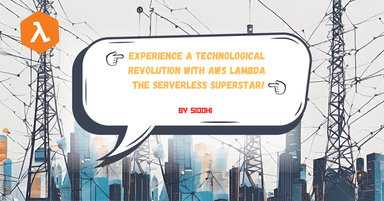 Experience a technological revolution with AWS Lambda: the serverless superstar!