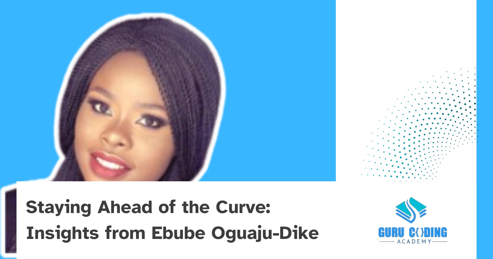 Staying Ahead of the Curve: Tech Talk Series: Interview with Ebubechukwu Oguaju-Dike, a Marketer turned Python Developer.