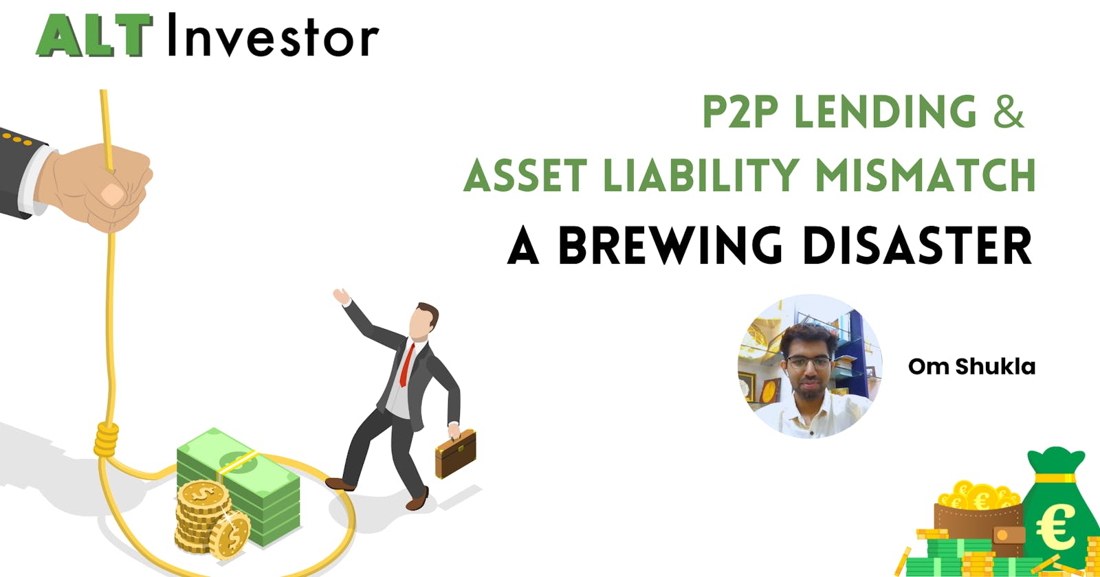 P2P & Asset Liability Mismatch: A Brewing Disaster