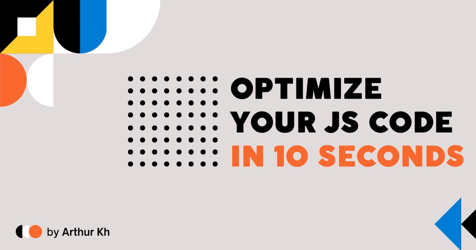 Optimize your JS code in 10 seconds