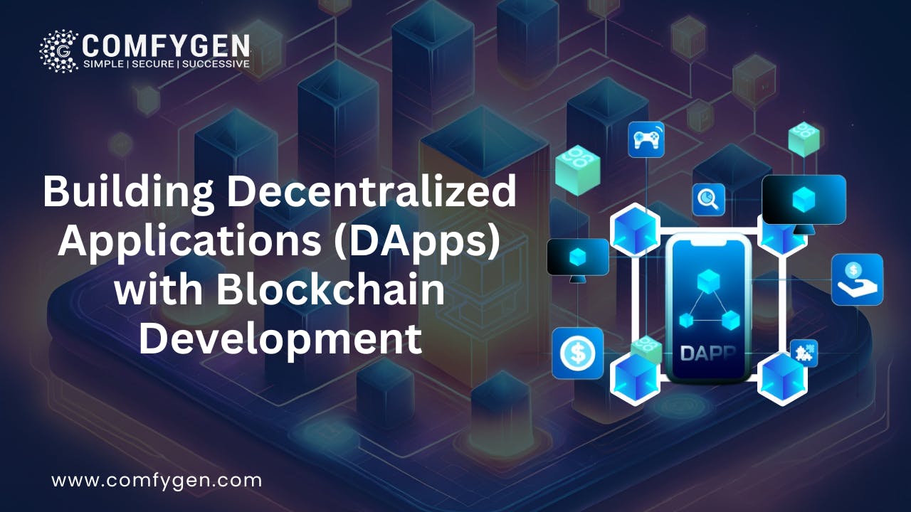 Building Decentralized Applications (DApps) with Blockchain Development