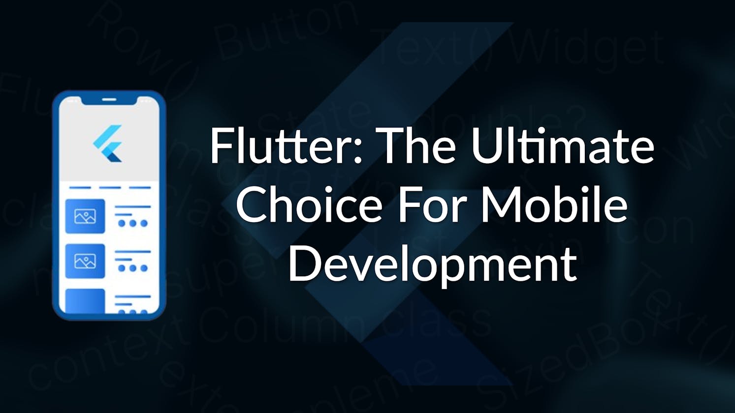 Flutter: The Ultimate Choice For Mobile Development