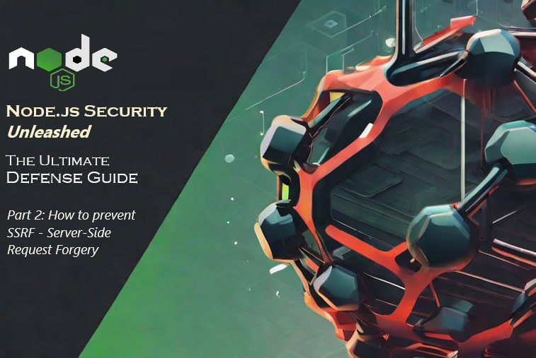 Node.js Security Unleashed: Your Ultimate Defense Guide (2/7)