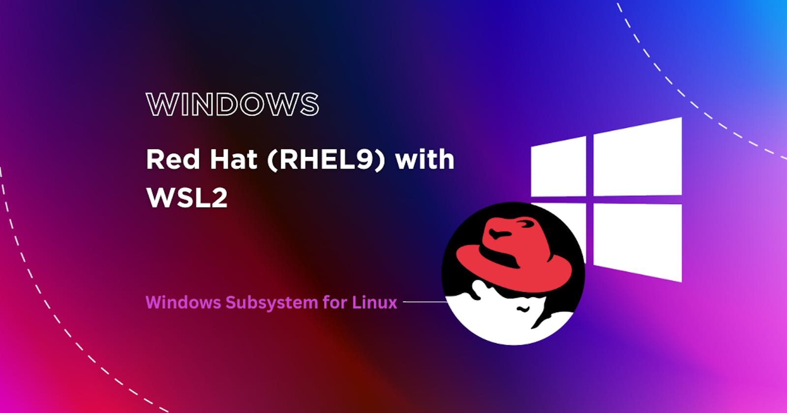 WINDOWS: Red Hat (RHEL9) with WSL2
