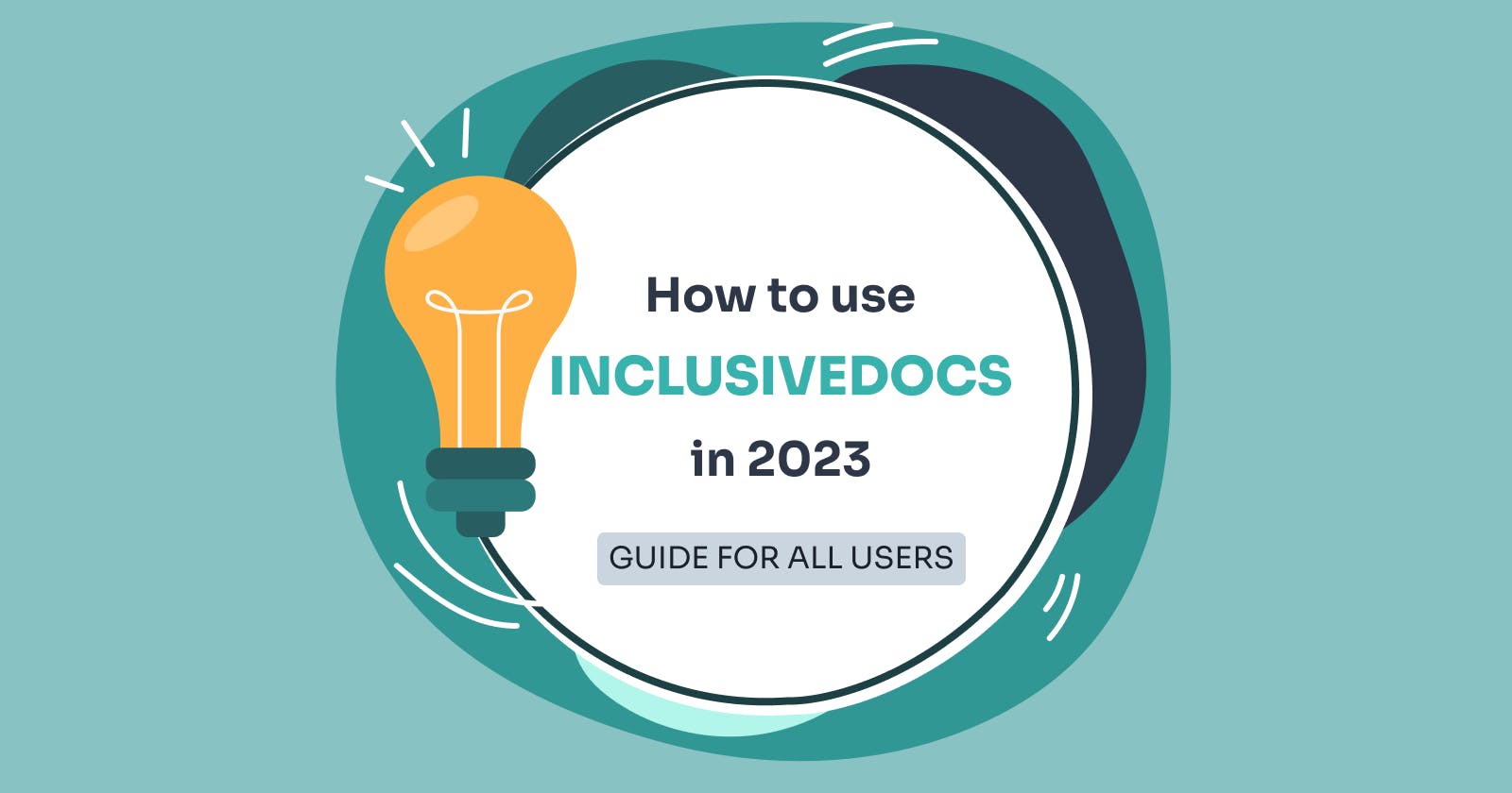 How to Use InslusiveDocs in 2023: Guide for All Users