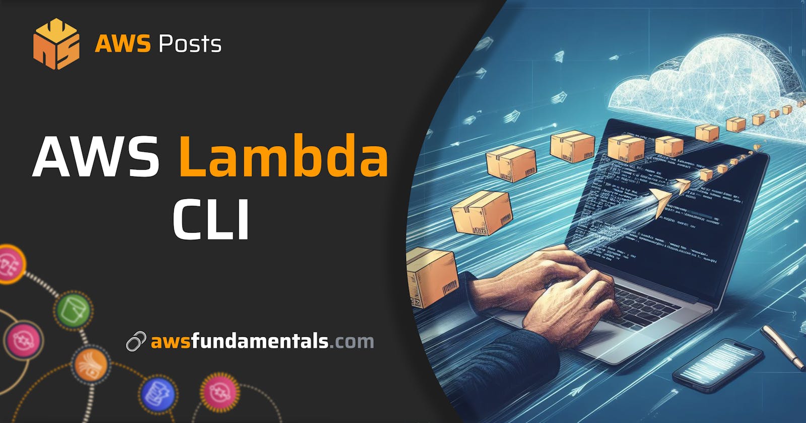 Mastering the AWS Lambda CLI -  A Guide for Deployment, Management, and More