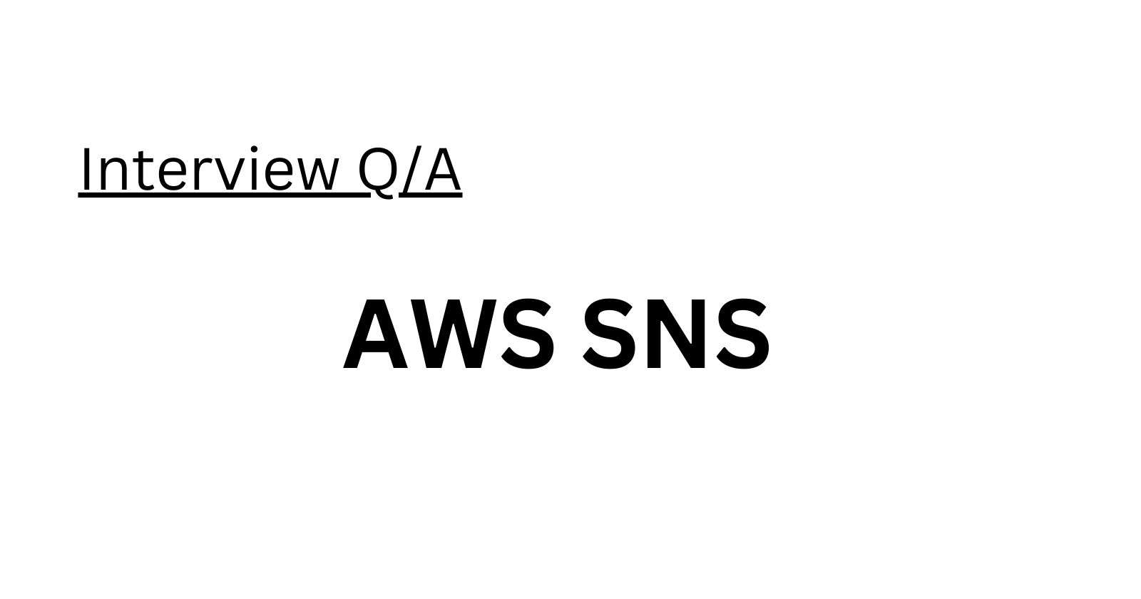 AWS SNS Interview Q/A