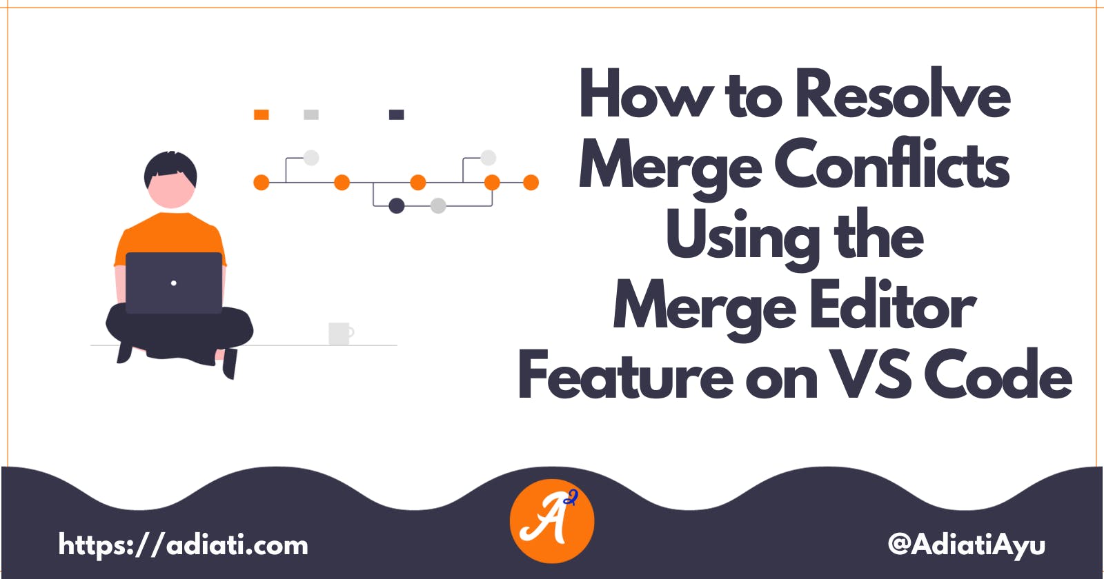 How to Resolve Merge Conflicts Using the Merge Editor Feature on VS Code