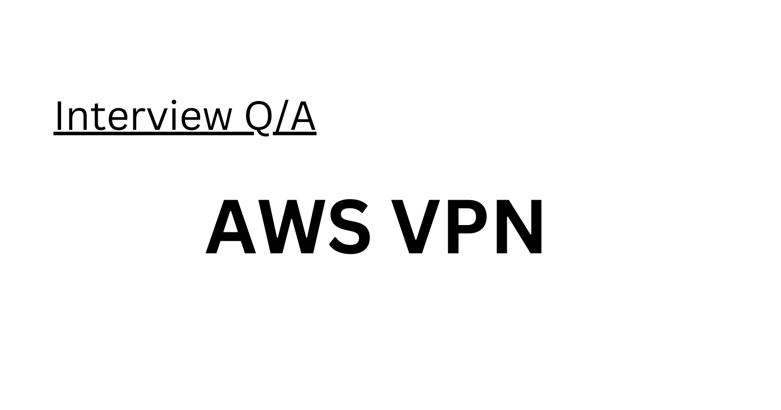 AWS VPN Interview Q/A