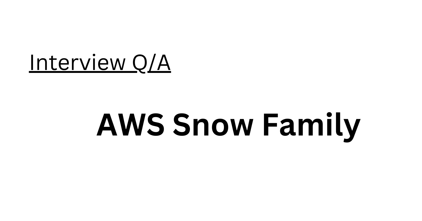 AWS Snow Family Interview Q/A