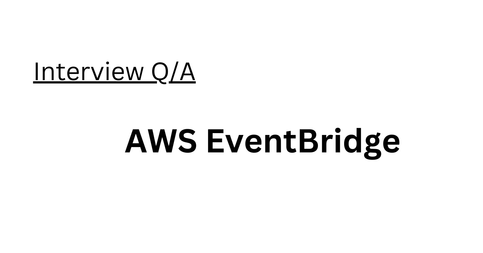 AWS EventBridge Interview Q/A
