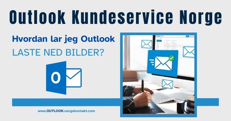 Hvordan lar jeg Outlook laste ned bilder?