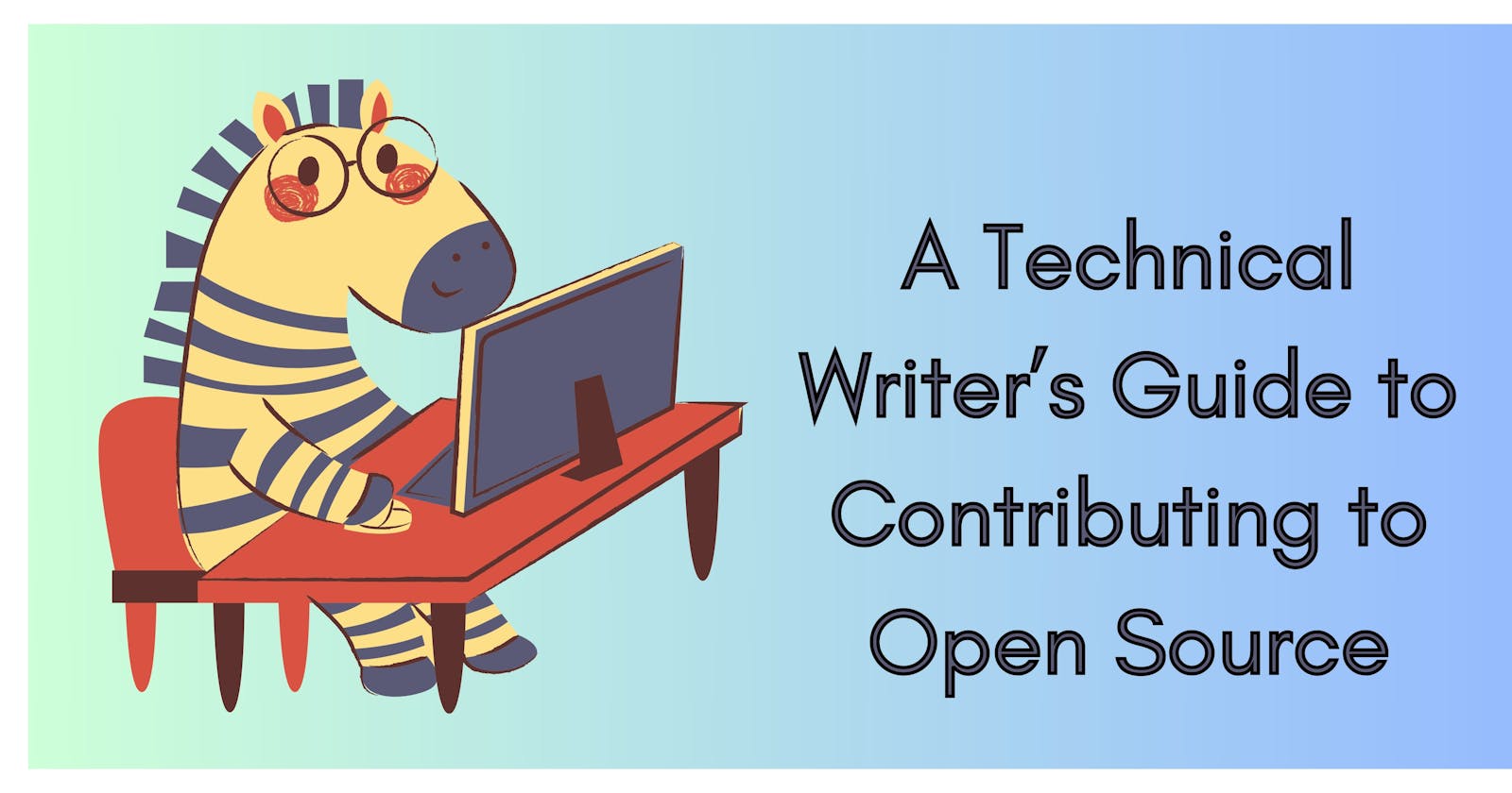 A Technical Writer's Guide To Contributing to Open Source