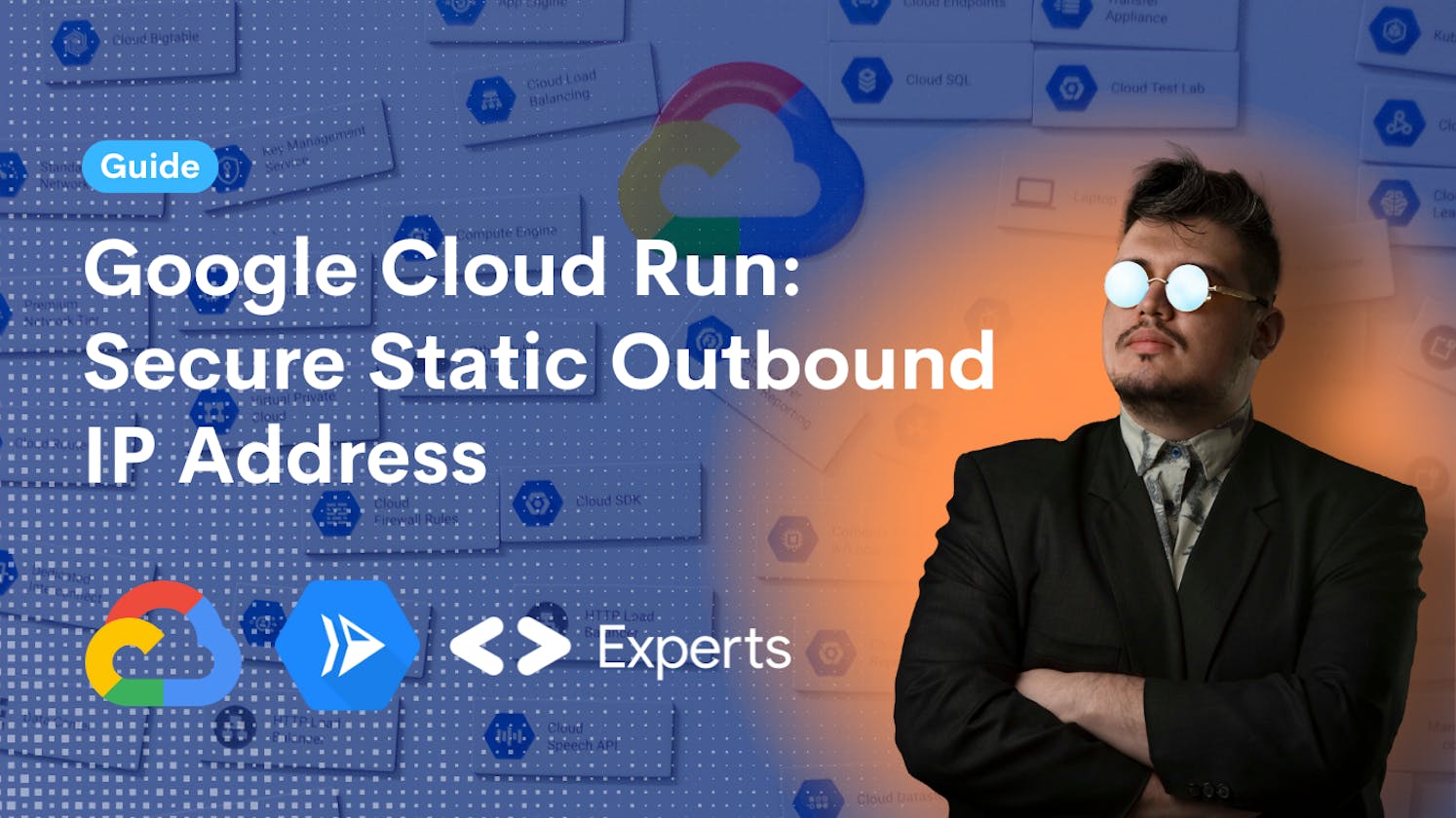 Google Cloud Run - Secure Static Outbound IP Address