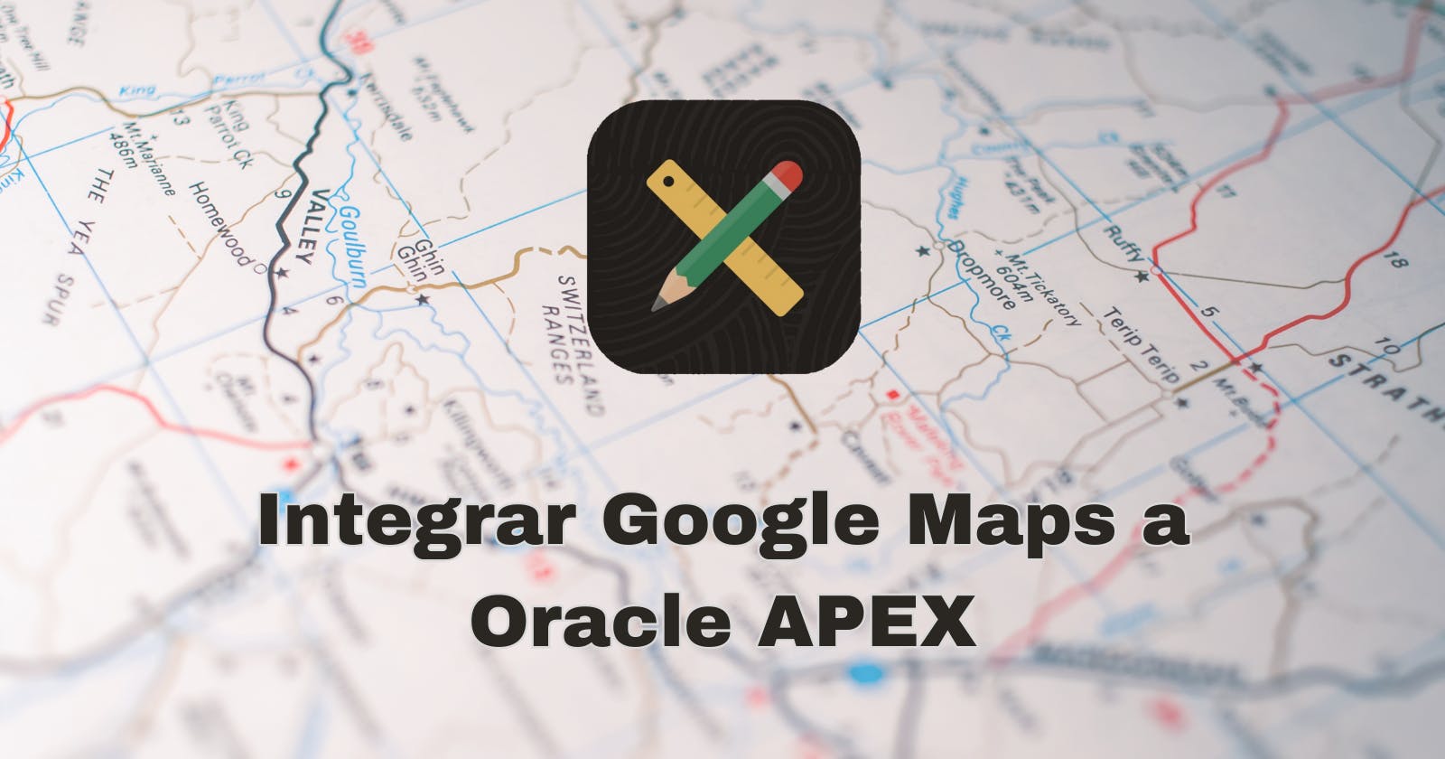 Integrar Google Maps a Oracle APEX mediante Plugin