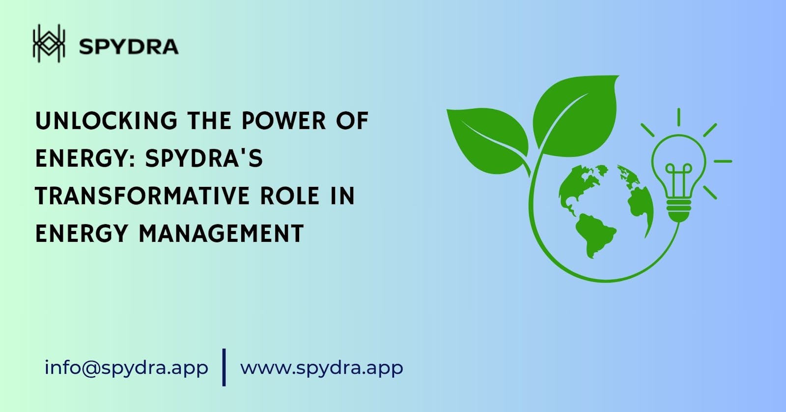 Unlocking the Power of Energy: Spydra's Transformative Role in Energy Management
