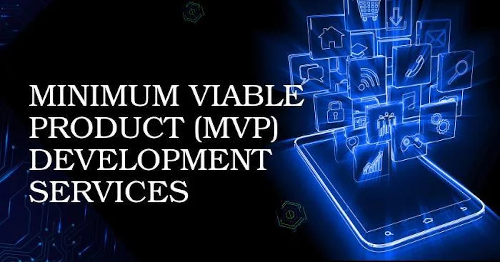 Building Success: Understanding MVP Development Services