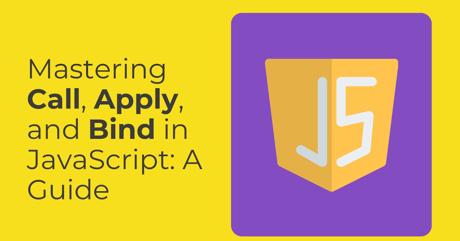 Mastering Call, Apply, and Bind in JavaScript: A Guide