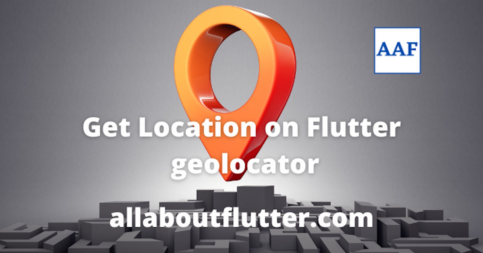 Get User Location in Flutter: geolocator package