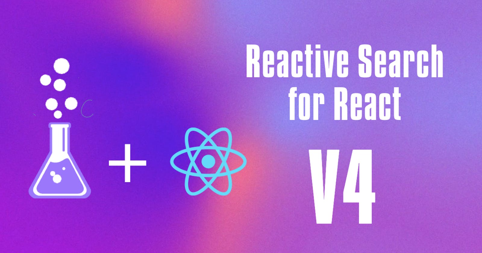 ReactiveSearch for React 4.0 - UI components for building intelligent UIs