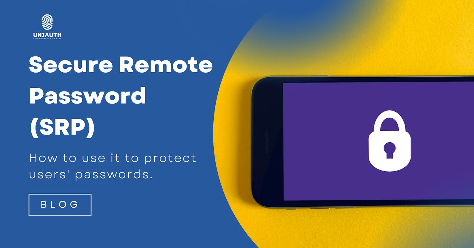 What is Secure Remote Password (SRP) and How to use it to protect users' passwords.