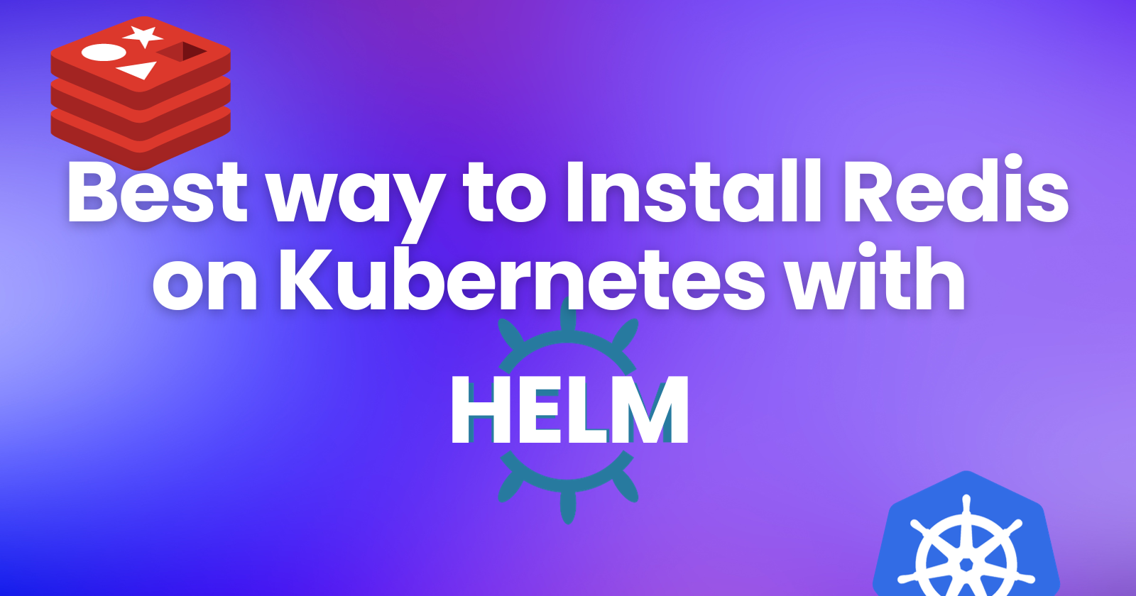 Streamlining Scalability: A Guide to Installing Redis on Kubernetes with Helm Charts