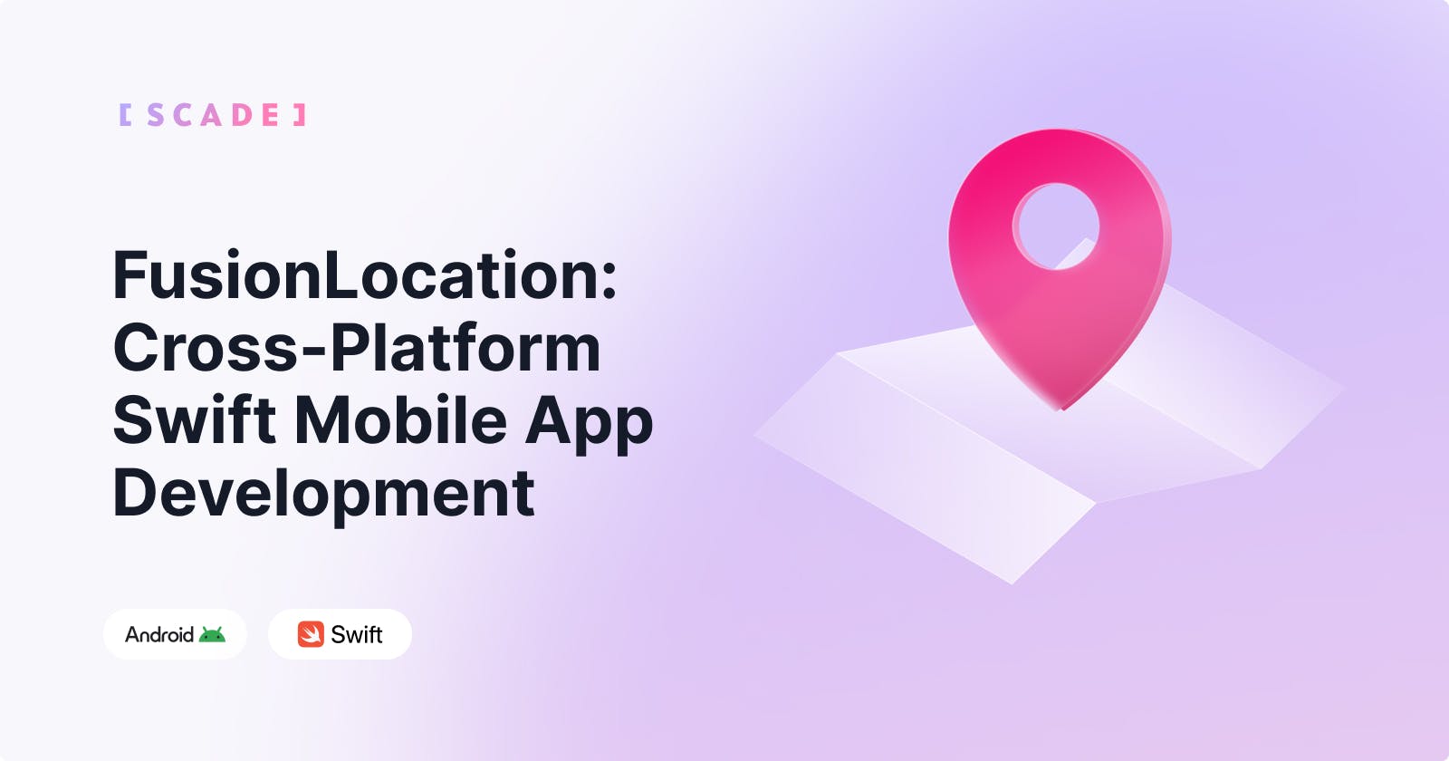 FusionLocation: Cross-Platform Swift Mobile App Development