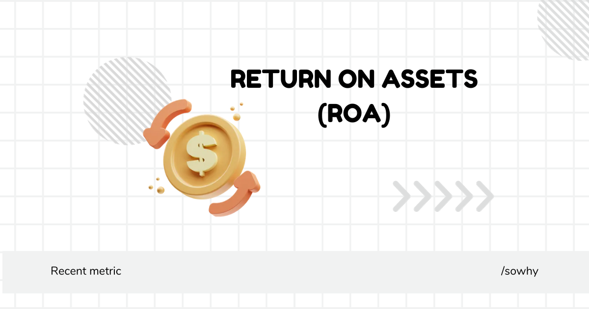 Return on Assets (ROA)