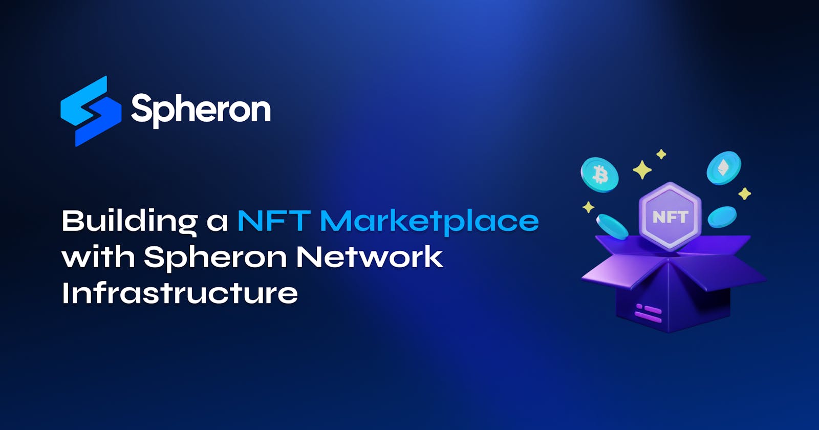 Building a NFT Marketplace with Spheron Network Infrastructure