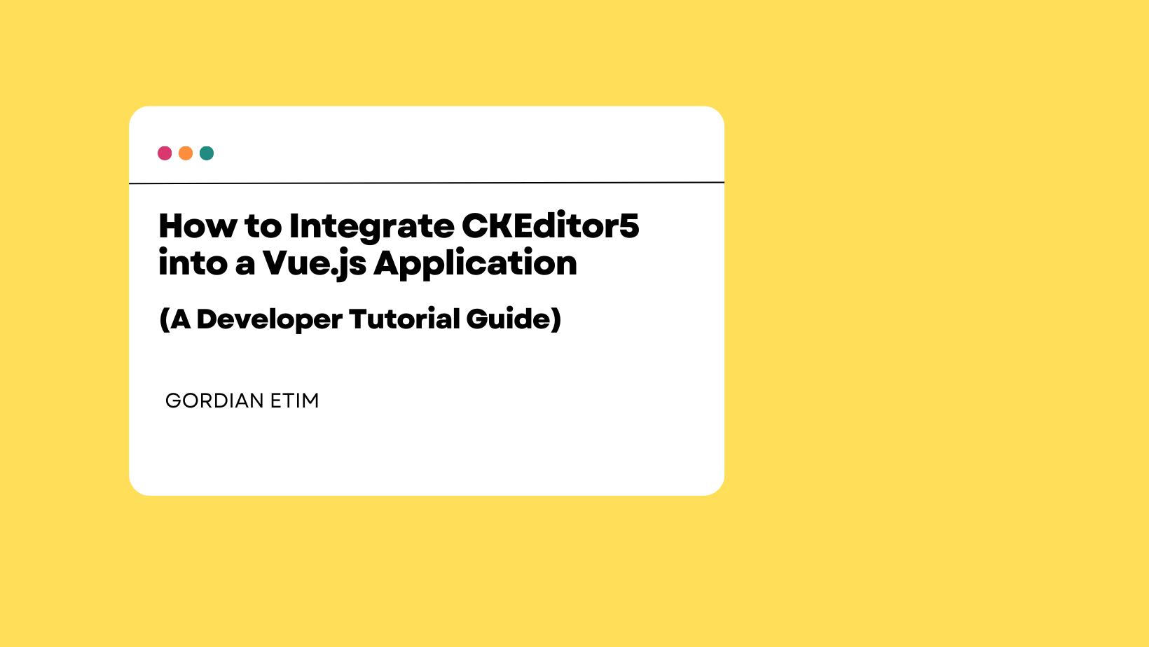 How to Integrate CKEditor5 into a Vue.js Application: A Developer Guide