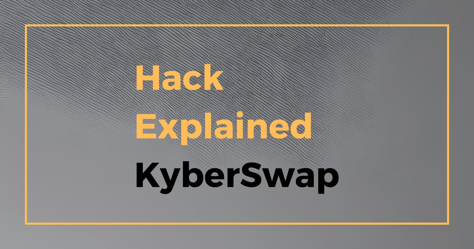 Flash Loans and Liquidity Bugs: Analysing the  $47M KyberSwap Hack