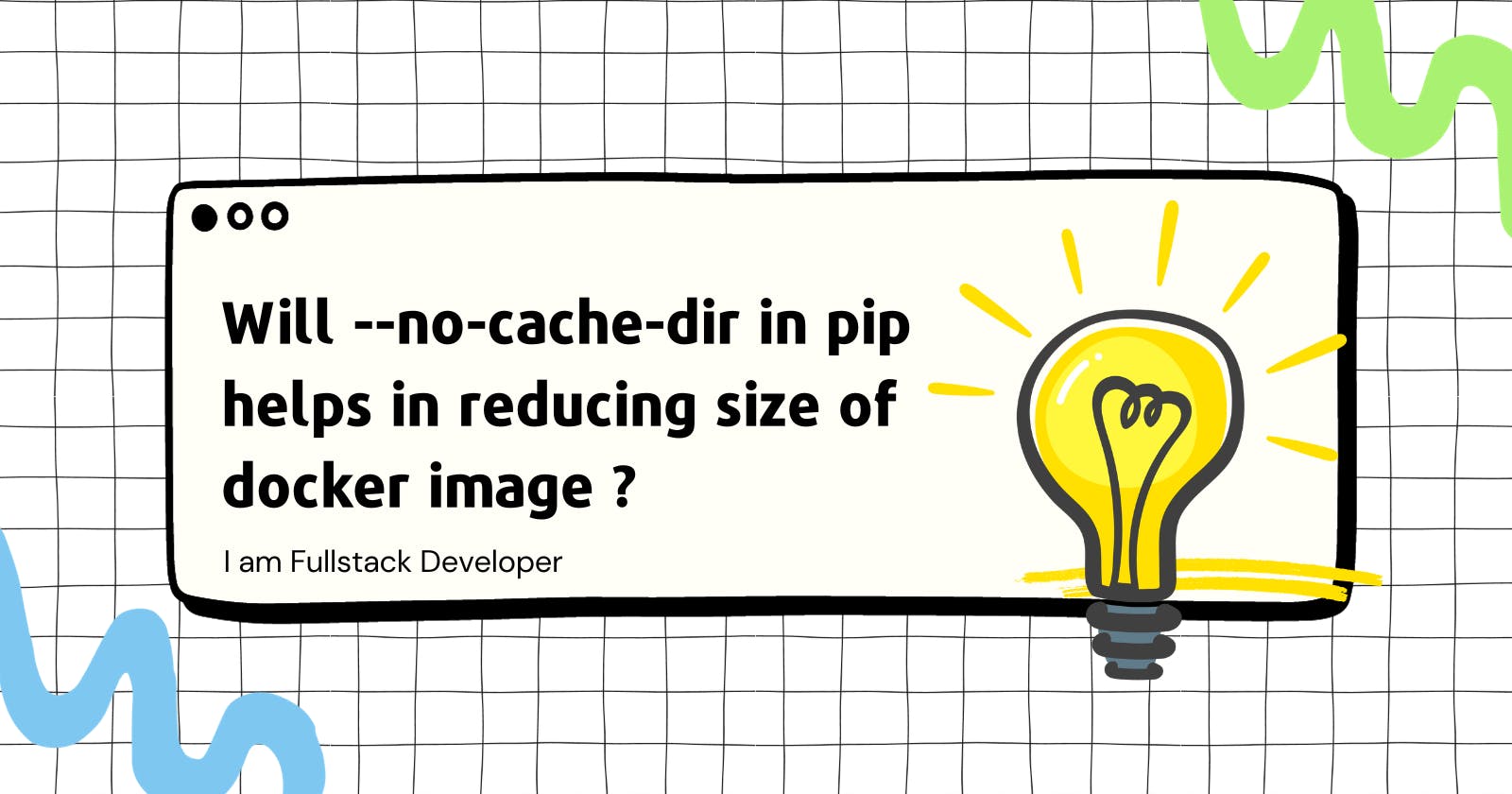 Will --no-cache-dir in pip helps in reducing size of docker image ?
