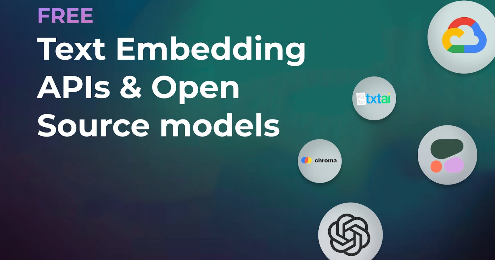 Top Free Embedding tools, APIs, and Open Source models